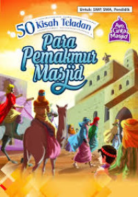 Image of 50 KISAH TELADAN PARA PEMAKMUR MASJID