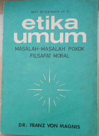 Image of Etika Umum masalah-masalah pokok filsafat moral