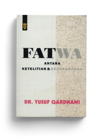 Image of FATWA ANTARA KETELITIAN & KECEROBOHAN
