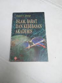 Image of ISLAM,BARAT DAN KEBEBASAN AKADEMIS