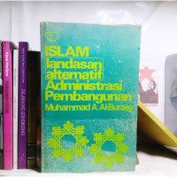 Image of ISLAM LANDASAN ALTERNATIF ADMINISTRASI PEMBANGUNAN