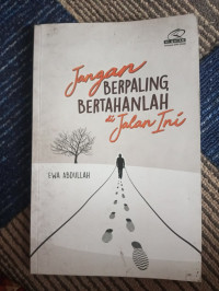 Image of jangan berpaling bertahanlah di jalan ini
