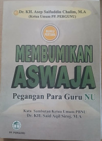 Image of Membumikan Aswaja Pengagan Para Guru Nu